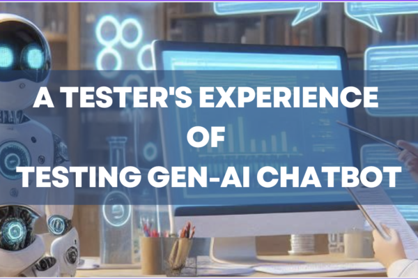 image for A Tester's Experience of Testing Gen-AI Chatbot