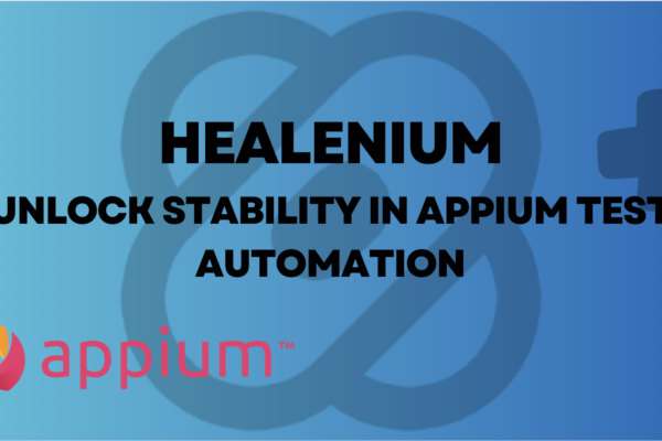 Healenium: Unlock the stability in appium test automation